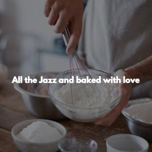 All the Jazz and baked with love