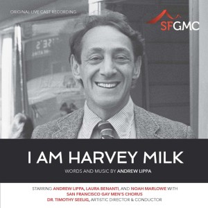 San Francisco Gay Men's Chorus的專輯I Am Harvey Milk