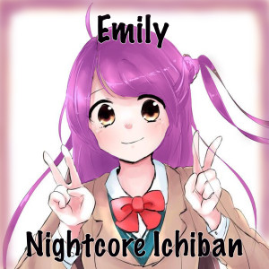 Album Emily from Nightcore Ichiban