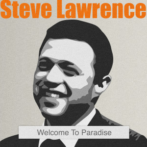 Steve Lawrence的專輯Welcome to Paradise