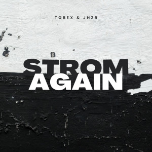 ดาวน์โหลดและฟังเพลง Strom Again (La La La) (Extended Mix) พร้อมเนื้อเพลงจาก Tøbex