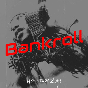 Album Bankroll (Explicit) from Hottboy Zay
