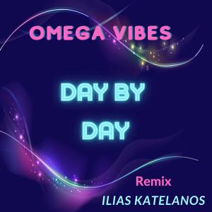 Omega Vibes的專輯Day by Day (Ilias Katelanos-Remix)