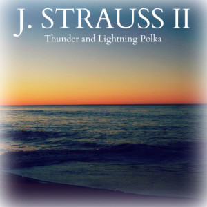 J. Strauss II: Thunder and Lightning Polka
