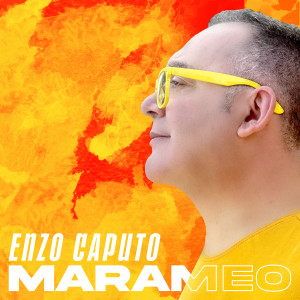 Listen to Marameo song with lyrics from Enzo Caputo