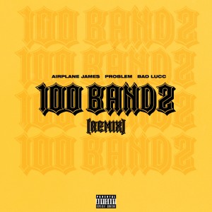 อัลบัม 100 Bandz (Remix) (Explicit) ศิลปิน Bad Lucc