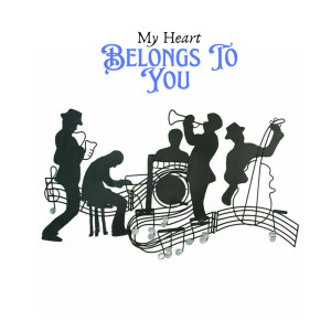 juju song的專輯My Heart Belongs To You