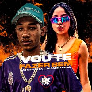 ดาวน์โหลดและฟังเพลง Vou Te Fazer Bem พร้อมเนื้อเพลงจาก MC Menor da Vu