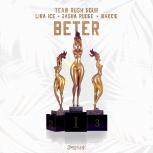 收聽Team Rush Hour的Beter (Explicit)歌詞歌曲