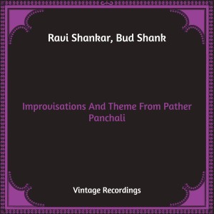 Improvisations And Theme From Pather Panchali (Hq Remastered)