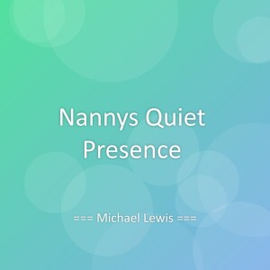 Album Nannys Quiet Presence from Michael Lewis