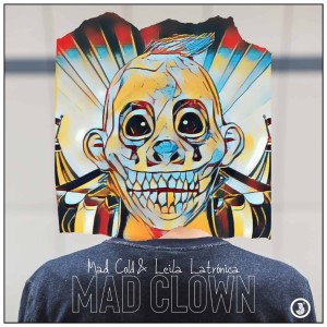 อัลบัม Mad Clown ศิลปิน Mad Cold & Leila Latrónica
