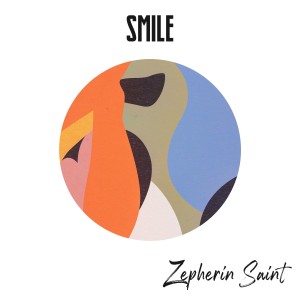 Listen to Smile song with lyrics from Zepherin Saint