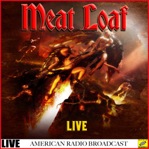 收听Meat Loaf的Great Boleros Of Fire (Live)歌词歌曲