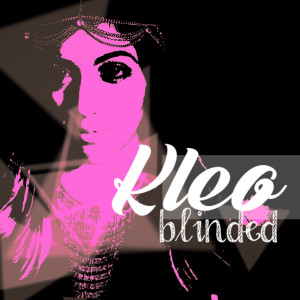 收听Kleo的Blinded歌词歌曲