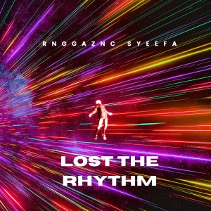Listen to LOST THE RHYTHM (Radio Edit) song with lyrics from RNGGAZNC