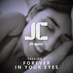 อัลบัม Forever in your eyes ศิลปิน The JC Project
