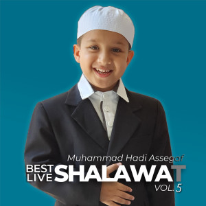 Shalawat Muhammad Hadi, Vol. 5 (Best Live Shalawat Muhammad Hadi Vol 5) dari Muhammad Hadi Assegaf