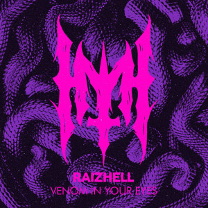 RAIZHELL的專輯VENOM IN YOUR EYES (Explicit)