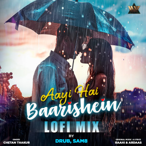 Chetan Thakur的專輯Aayi Hai Baarishein Lofi Mix