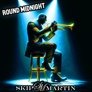 Skip Martin的專輯Round Midnight