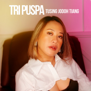 Dengarkan Tusing Jodoh Tiang lagu dari Tri Puspa dengan lirik