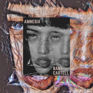 Listen to Amnesia song with lyrics from Baby Cartell