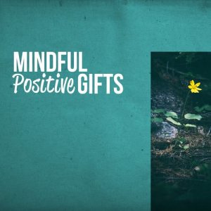 Positive Thinking: Music to Develop a Complete Meditation Mindset的專輯Mindful Positive Gifts