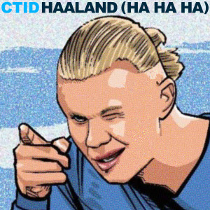 CTID的專輯Haaland (Ha Ha Ha)