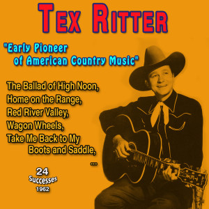 Album Tex Ritter: "Early pioneer of American country music" (24 Country Songs - 1962) from Tex Ritter