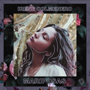收聽Irene Colmenero的Mariposas歌詞歌曲
