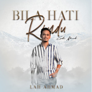 อัลบัม Bila Hati Rindu ศิลปิน Lah Ahmad