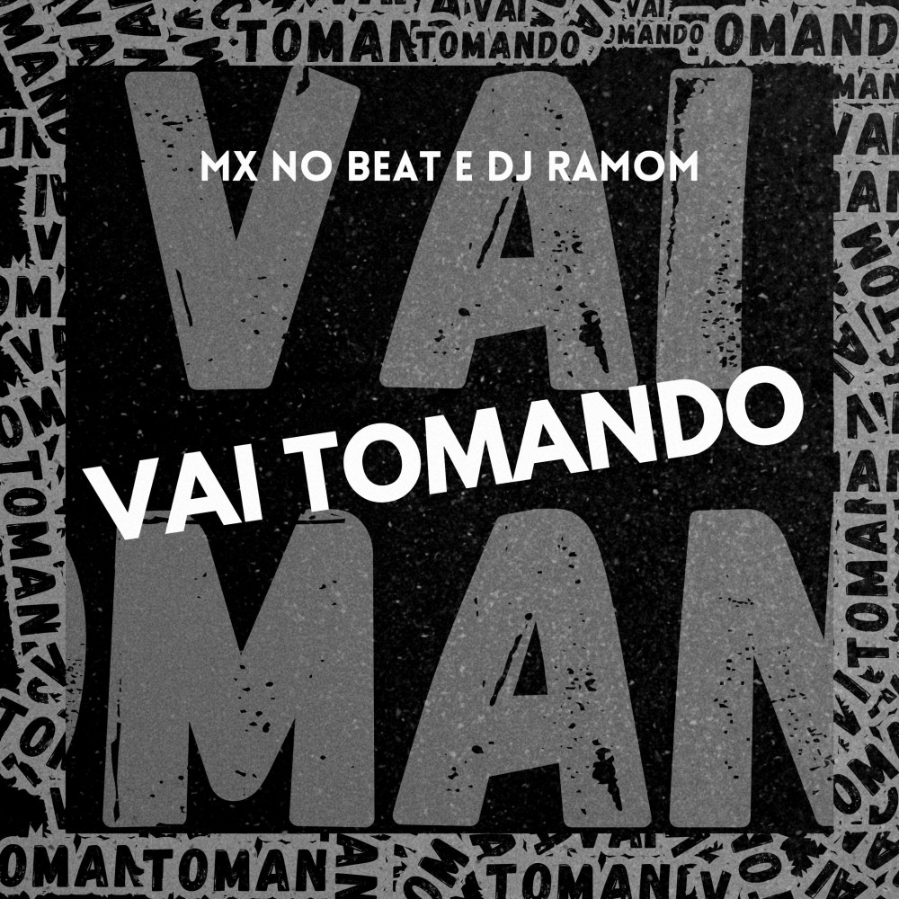 Vai Tomando (Explicit)