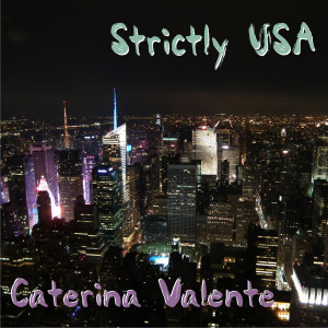 อัลบัม Strictly USA ศิลปิน Caterina Valente