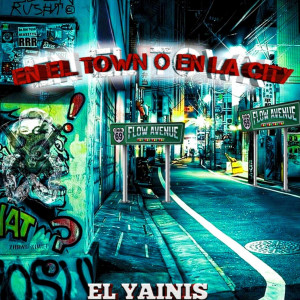 Album En El Town O En La City from El Yainis