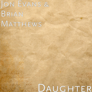收听Jon Evans的Daughter歌词歌曲