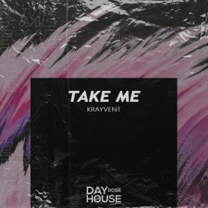Listen to Take Me song with lyrics from Krayvent
