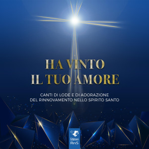 Album Ha vinto il tuo amore (Canti di lode e di adorazione) from Rinnovamento nello Spirito Santo