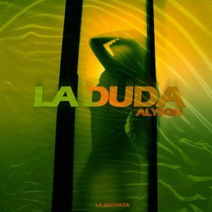 ดาวน์โหลดและฟังเพลง La Duda พร้อมเนื้อเพลงจาก Alyson