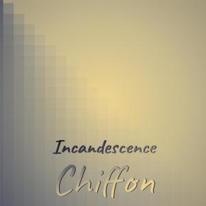收听Tiey Engela的Incandescence Chiffon歌词歌曲