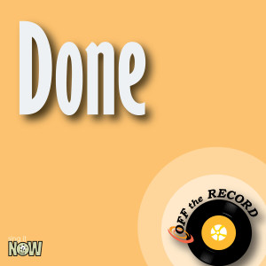 ดาวน์โหลดและฟังเพลง Done (Made Famous by The Band Perry) [Karaoke Version] (Karaoke Version) พร้อมเนื้อเพลงจาก Off The Record