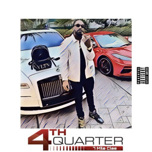 Album 4th Quarter (Explicit) oleh 7 Mile Clee