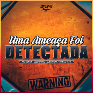 DJ RAMON SP的專輯Uma Ameaça Foi Detectada (Explicit)