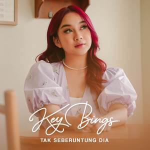 Dengarkan Tak Seberuntung Dia lagu dari Key Bings dengan lirik
