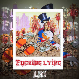 Album Fucking Lying (Explicit) from LKI
