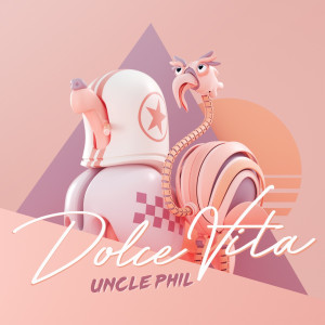 Album Dolce Vita oleh Uncle Phil