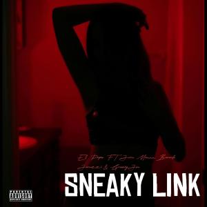 收聽El Papo的Sneaky Link (feat. Juiceeman, Barak Jacuzzi & Groovy Joe) (Explicit)歌詞歌曲
