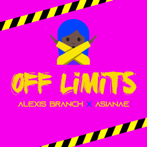 Alexis Branch的專輯Off Limits (Explicit)