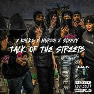 Murda的專輯Talk Of The Streets (feat. X Racks, Murda & Steezy) [Explicit]