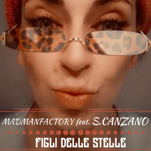 Listen to Figli delle Stelle song with lyrics from Mad Man Factory